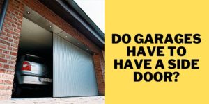 Do garages have to have a side door?