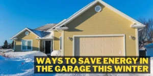 ways to save energy in the garage this winter